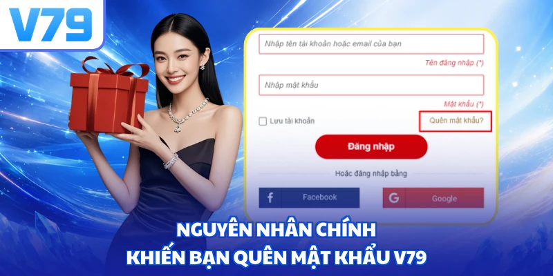 Nguyên nhân chính khiến bạn quên mật khẩu V79