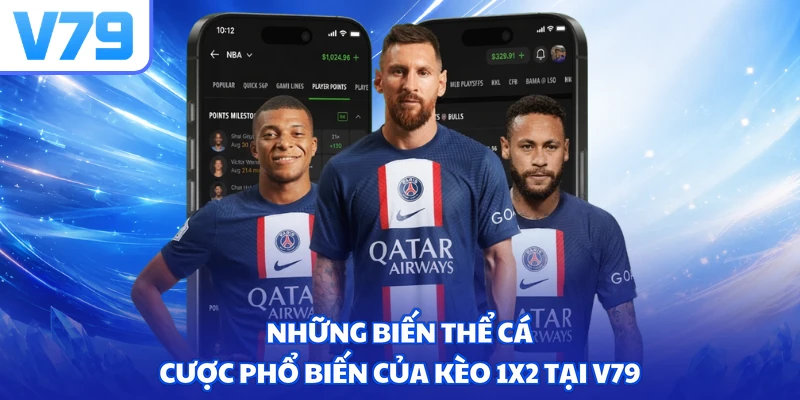 Những biến thể cá cược phổ biến của kèo 1x2 tại V79